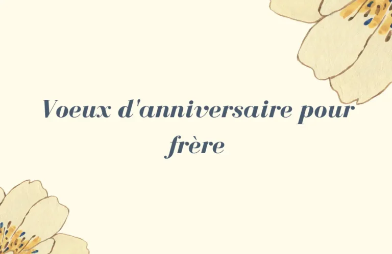 Voeux d'anniversaire pour frère