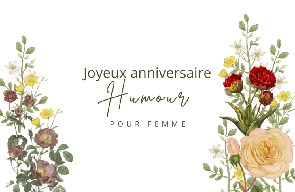 Joyeux anniversaire humour pour femme