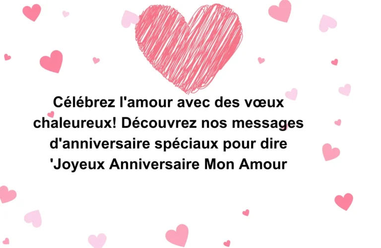 Joyeux Anniversaire Mon Amour : Célébrer l'amour avec des vœux spéciaux