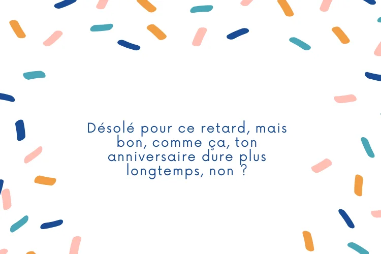 Drôles d'anniversaire voeux en retard