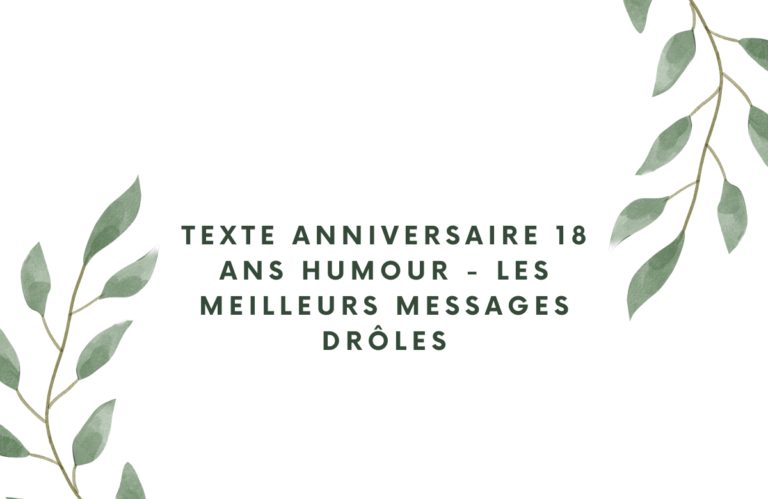 Texte Anniversaire 18 Ans Humour