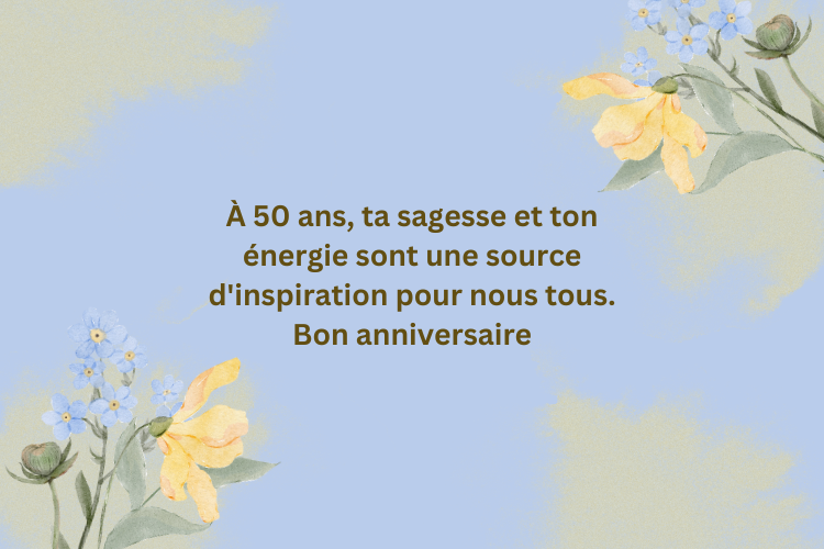 Souhaits anniversaire de motivation pour une femme de 50 ans