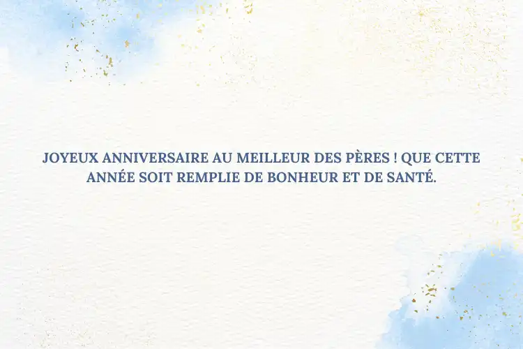 message d'anniversaire sympa pour père