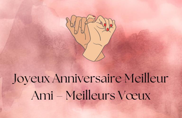 Joyeux Anniversaire Meilleur Ami – Meilleurs Vœux